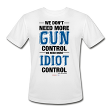 Load image into Gallery viewer, MORE IDIOT CONTROL - Men’s Moisture Wicking Performance T-Shirt - white