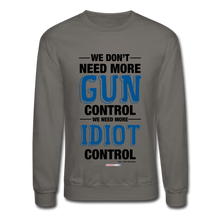 Load image into Gallery viewer, MORE IDIOT CONTROL - Crewneck Sweatshirt - asphalt gray