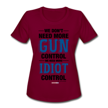 Load image into Gallery viewer, MORE IDIOT CONTROL - Women's Moisture Wicking Performance T-Shirt - burgundy