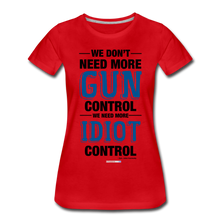 Load image into Gallery viewer, MORE IDIOT CONTROL - Women’s Premium T-Shirt - red