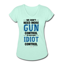 Load image into Gallery viewer, MORE IDIOT CONTROL - Women's Tri-Blend V-Neck T-Shirt - mint