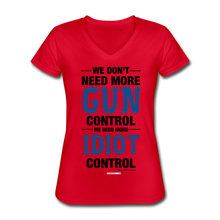 Load image into Gallery viewer, MORE IDIOT CONTROL - Women's V-Neck T-Shirt - red