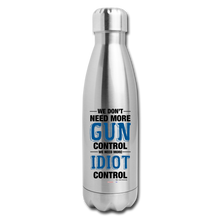 Load image into Gallery viewer, MORE IDIOT CONTROL - Insulated Stainless Steel Water Bottle - silver