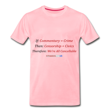 Load image into Gallery viewer, WE ARE ALL CANCELLABLE - Men&#39;s Premium T-Shirt - pink
