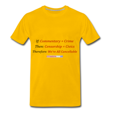 Load image into Gallery viewer, WE ARE ALL CANCELLABLE - Men&#39;s Premium T-Shirt - sun yellow
