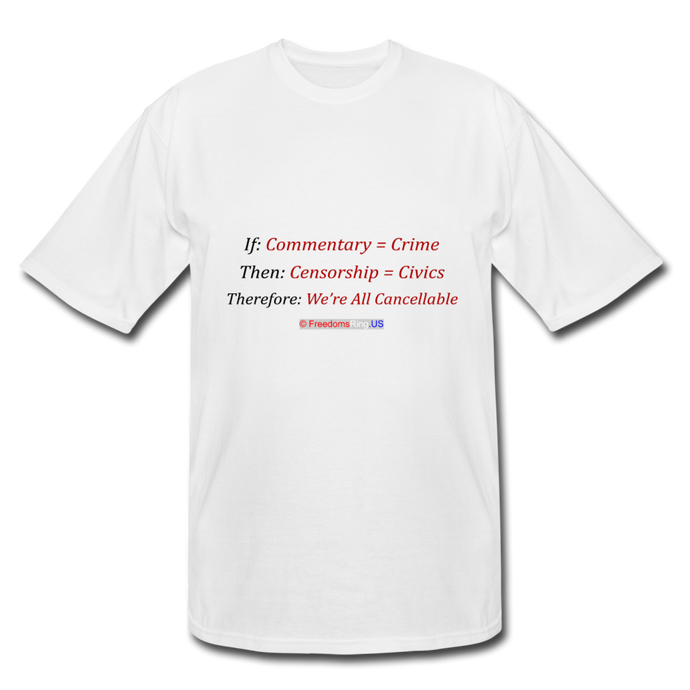 WE ARE ALL CANCELLABLE - Men's Tall T-Shirt - white