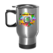 Load image into Gallery viewer, JUST WATCH WHAT YOU SAY... - Travel Mug - silver
