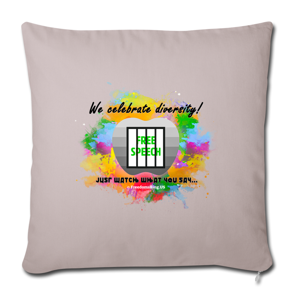 JUST WATCH WHAT YOU SAY - Throw Pillow Cover 18” x 18” - light taupe