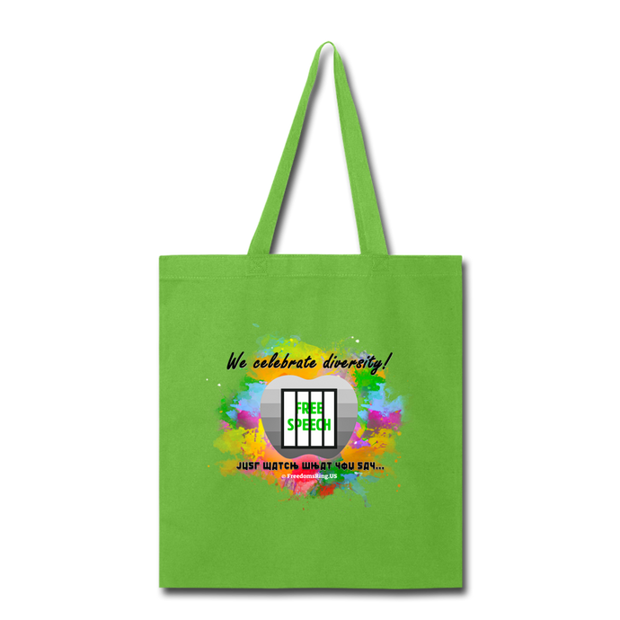 JUST WATCH WHAT YOU SAY - Tote Bag - lime green