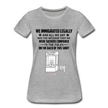 Load image into Gallery viewer, ALL WE GOT - Women’s Premium T-Shirt - heather gray
