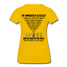 Load image into Gallery viewer, ALL WE GOT - Women’s Premium T-Shirt - sun yellow
