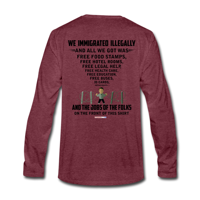 ALL WE GOT - Men's Premium Long Sleeve T-Shirt - heather burgundy