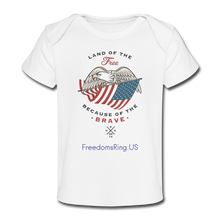 Load image into Gallery viewer, LAND OF THE FREE, BECAUSE OF THE BRAVE - Organic Baby T-Shirt - white
