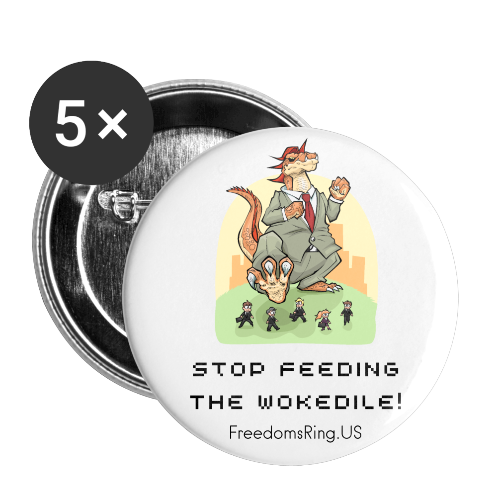 STOP FEEDING THE WOKEDILE! - Buttons large 2.2'' (5-pack) - white