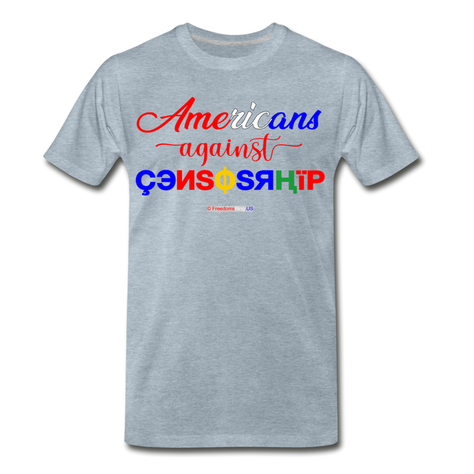 AMERICANS AGAINST CENSORSHIP - Men's Premium T-Shirt - heather ice blue