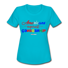 Load image into Gallery viewer, AMERICANS AGAINST CENSORSHIP - Women&#39;s Moisture Wicking Performance T-Shirt - turquoise
