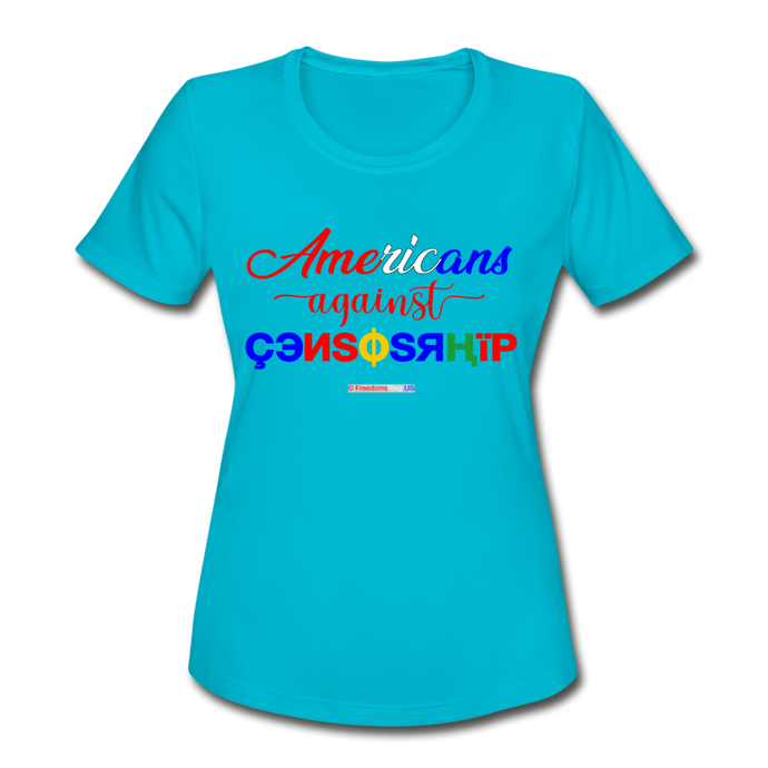 AMERICANS AGAINST CENSORSHIP - Women's Moisture Wicking Performance T-Shirt - turquoise