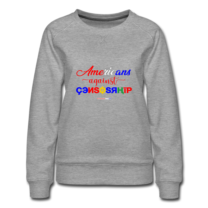 AMERICANS AGAINST CENSORSHIP - Women’s Premium Sweatshirt - heather gray