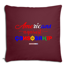 Load image into Gallery viewer, AMERICANS AGAINST CENSORSHIP - Throw Pillow Cover 18” x 18” - burgundy
