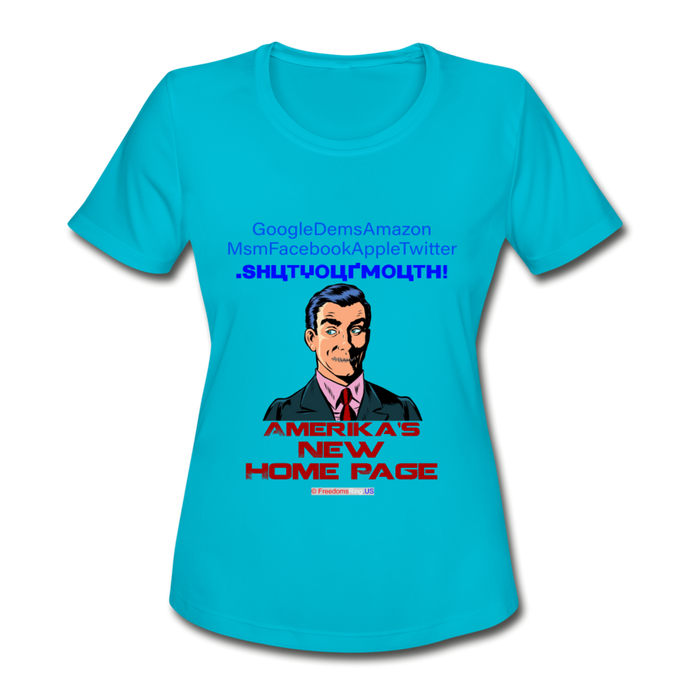 AMERIKA'S NEW HOME PAGE - Women's Moisture Wicking Performance T-Shirt - turquoise