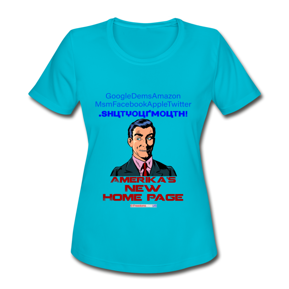 AMERIKA'S NEW HOME PAGE - Women's Moisture Wicking Performance T-Shirt - turquoise