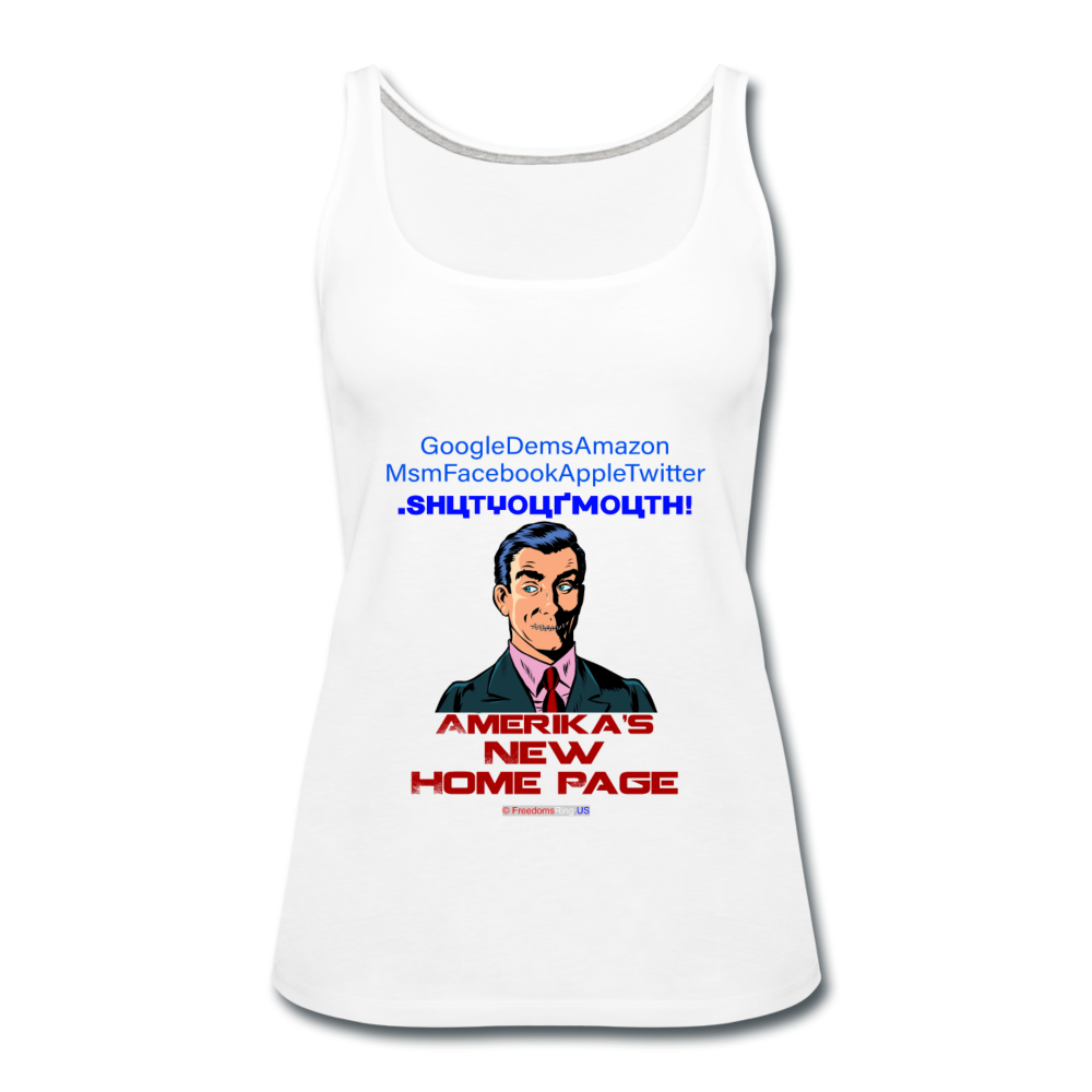 AMERIKA'S NEW HOME PAGE - Women’s Premium Tank Top - white