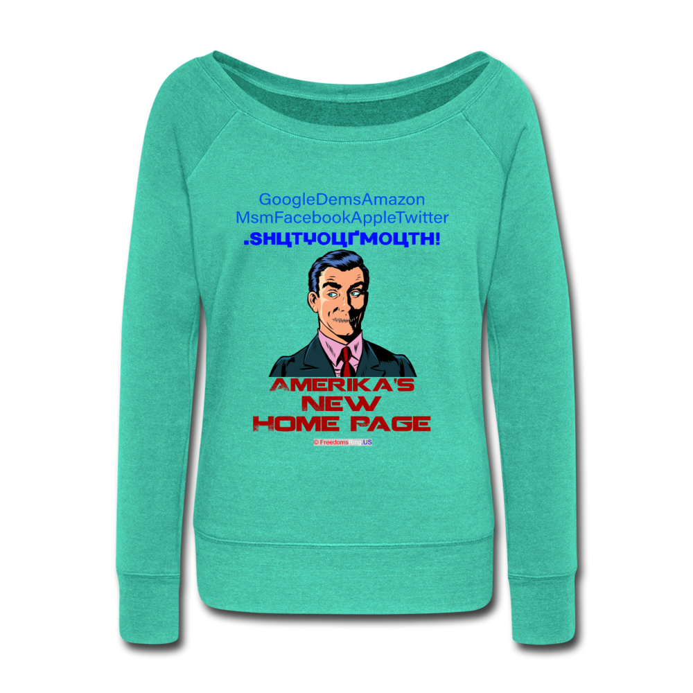 AMERIKA'S NEW HOME PAGE - Women's Wideneck Sweatshirt - teal