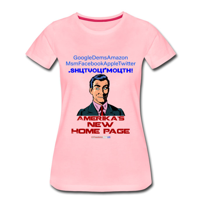 AMERIKA'S NEW HOME PAGE - Women’s Premium T-Shirt - pink