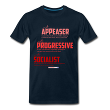 Load image into Gallery viewer, APPEASER, PROGRESSIVE, SOCIALIST - Men&#39;s Premium T-Shirt - deep navy
