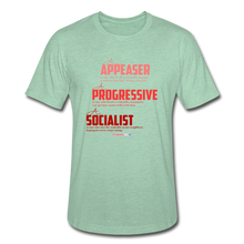 Load image into Gallery viewer, APPEASER, PROGRESSIVE, SOCIALIST - Unisex Heather Prism T-Shirt - heather prism mint
