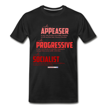 Load image into Gallery viewer, APPEASER, PROGRESSIVE, SOCIALIST - Men’s Premium Organic T-Shirt - black
