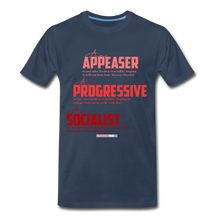 Load image into Gallery viewer, APPEASER, PROGRESSIVE, SOCIALIST - Men’s Premium Organic T-Shirt - navy
