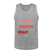 Load image into Gallery viewer, APPEASER, PROGRESSIVE, SOCIALIST - Men’s Premium Tank - heather gray
