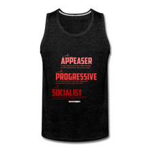 Load image into Gallery viewer, APPEASER, PROGRESSIVE, SOCIALIST - Men’s Premium Tank - charcoal gray
