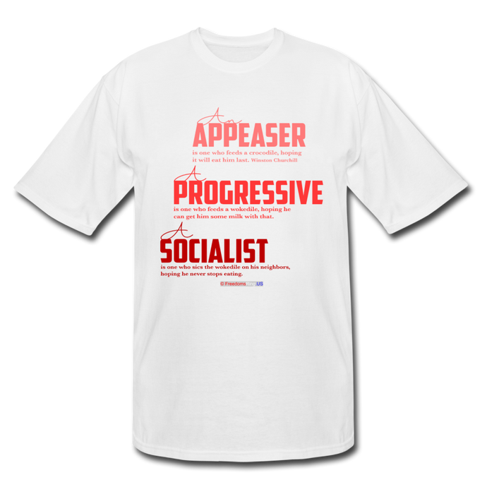 APPEASER, PROGRESSIVE, SOCIALIST - Men's Tall T-Shirt - white