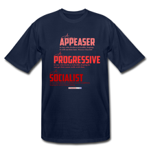 Load image into Gallery viewer, APPEASER, PROGRESSIVE, SOCIALIST - Men&#39;s Tall T-Shirt - navy
