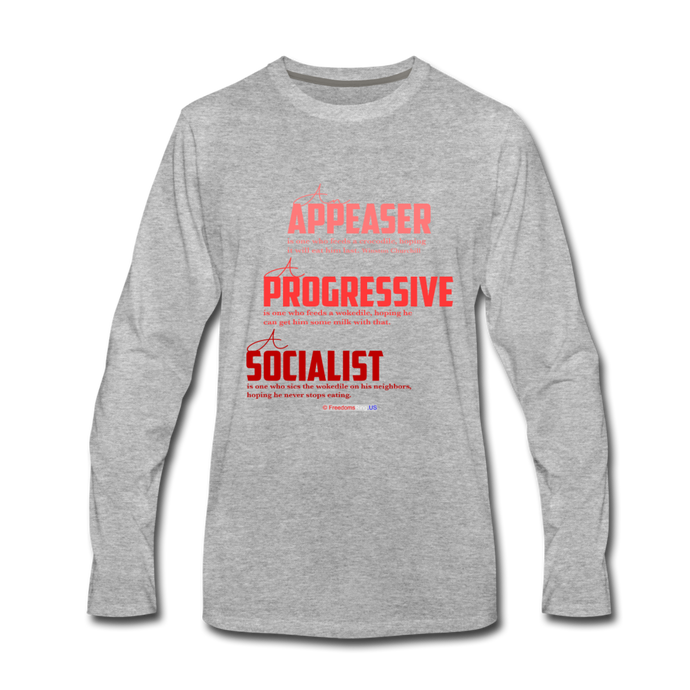 APPEASER, PROGRESSIVE, SOCIALIST - Men's Premium Long Sleeve T-Shirt - heather gray