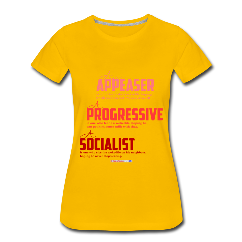 APPEASER, PROGRESSIVE, SOCIALIST - Women’s Premium T-Shirt - sun yellow