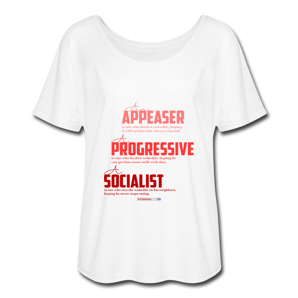 APPEASER, PROGRESSIVE, SOCIALIST - Women’s Flowy T-Shirt - white