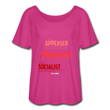 Load image into Gallery viewer, APPEASER, PROGRESSIVE, SOCIALIST - Women’s Flowy T-Shirt - dark pink
