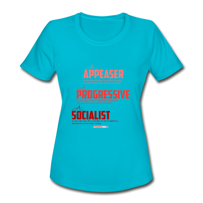 APPEASER, PROGRESSIVE, SOCIALIST - Women's Moisture Wicking Performance T-Shirt - turquoise