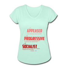 Load image into Gallery viewer, APPEASER, PROGRESSIVE, SOCIALIST - Women&#39;s Tri-Blend V-Neck T-Shirt - mint
