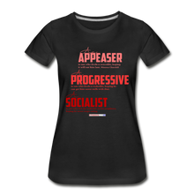 Load image into Gallery viewer, APPEASER, PROGRESSIVE, SOCIALIST - Women’s Premium Organic T-Shirt - black
