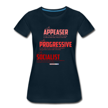 Load image into Gallery viewer, APPEASER, PROGRESSIVE, SOCIALIST - Women’s Premium Organic T-Shirt - deep navy
