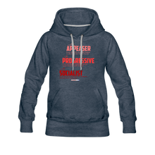 Load image into Gallery viewer, APPEASER, PROGRESSIVE, SOCIALIST - Women’s Premium Hoodie - heather denim
