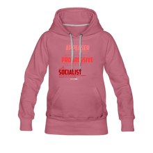 Load image into Gallery viewer, APPEASER, PROGRESSIVE, SOCIALIST - Women’s Premium Hoodie - mauve
