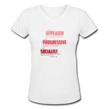 Load image into Gallery viewer, APPEASER, PROGRESSIVE, SOCIALIST - Women&#39;s V-Neck T-Shirt - white
