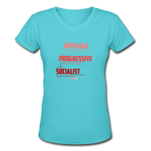 Load image into Gallery viewer, APPEASER, PROGRESSIVE, SOCIALIST - Women&#39;s V-Neck T-Shirt - aqua
