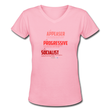 Load image into Gallery viewer, APPEASER, PROGRESSIVE, SOCIALIST - Women&#39;s V-Neck T-Shirt - pink
