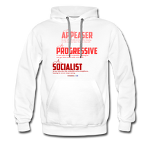 Load image into Gallery viewer, APPEASER, PROGRESSIVE, SOCIALIST - Men’s Premium Hoodie - white
